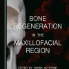 Bone Regeneration in the Maxillofacial Region (PDF)