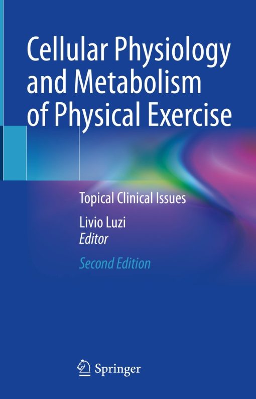 Cellular Physiology and Metabolism of Physical Exercise, 2nd Edition (PDF)