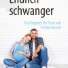 Endlich schwanger: Ein Ratgeber für Paare mit Kinderwunsch (PDF)