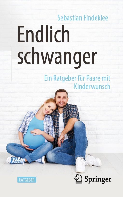 Endlich schwanger: Ein Ratgeber für Paare mit Kinderwunsch (PDF)