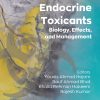 Environmental Endocrine Toxicants: Biology, Effects, and Management (PDF)