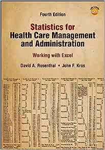 Statistics for Health Care Management and Administration: Working with Excel (Public Health/Epidemiology and Biostatistics), 4th Edition (PDF)