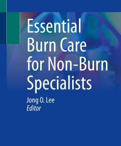 Essential Burn Care for Non-Burn Specialists (PDF)