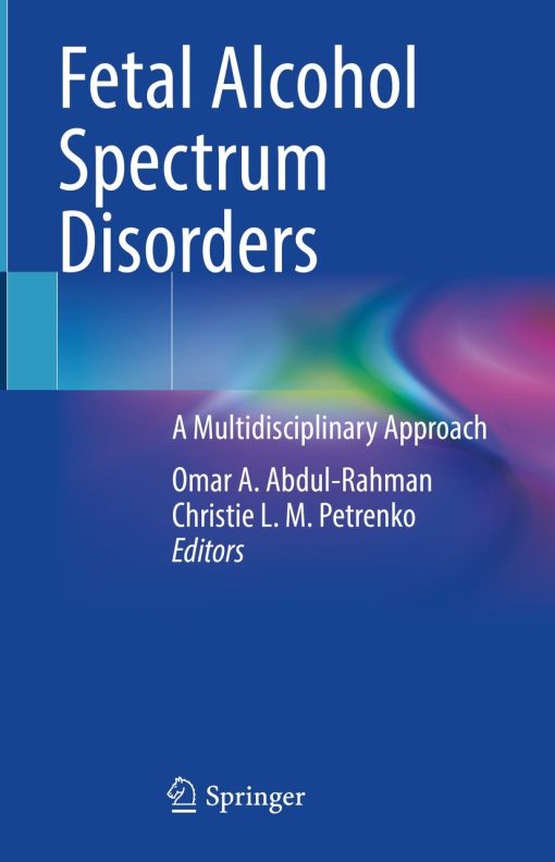 Fetal Alcohol Spectrum Disorders: A Multidisciplinary Approach (PDF)