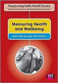 Measuring Health and Wellbeing (Transforming Public Health Practice Series) (PDF)