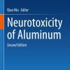 Neurotoxicity of Aluminum, 2nd Edition (PDF)