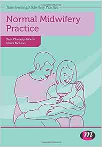 Normal Midwifery Practice (Transforming Midwifery Practice Series) (PDF)