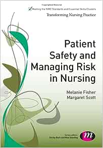 Patient Safety and Managing Risk in Nursing (Transforming Nursing Practice Series) (PDF)