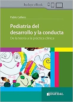 Pediatría del Desarrollo y la Conducta. De la Teoría a la Práctica Clínica (High Quality Image PDF)