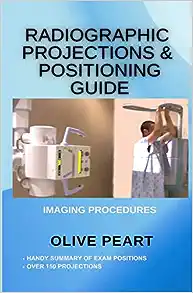 Radiographic Projections & Positioning Guide (EPUB + Converted PDF)