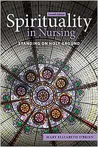 Spirituality in Nursing: Standing on Holy Ground, 7th Edition (PDF)