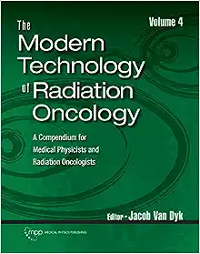 The Modern Technology of Radiation Oncology, Volume 4, 4th Edition (High Quality Image PDF)