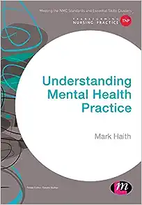 Understanding Mental Health Practice (Transforming Nursing Practice Series) (PDF)