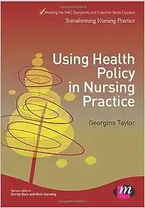 Using Health Policy in Nursing Practice (Transforming Nursing Practice Series) (PDF)