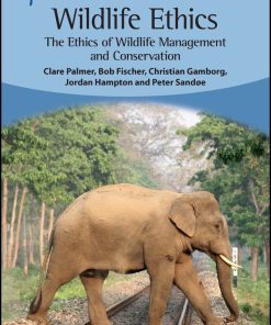 Wildlife Ethics: The Ethics of Wildlife Management and Conservation (PDF)