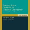 Women’s Group Treatment for Substance Use Disorder: Workbook (TREATMENTS THAT WORK) (PDF)