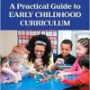 A Practical Guide to Early Childhood Curriculum, 10th Edition (PDF)