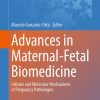 Advances in Maternal-Fetal Biomedicine (ePub Book)