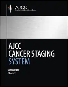 AJCC Cancer Staging System: Cervix Uteri Protocol for Cancer Staging Documentation (Version 9 of the AJCC Cancer Staging System) (PDF)