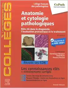 Anatomie et cytologie pathologiques: Rôle clé dans le diagnostic, l’évaluation pronostique et le traitement, 4ed (PDF)