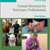 Animal Restraint for Veterinary Professionals, 3rd Edition (EPUB)