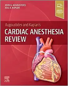 Augoustides and Kaplan’s Cardiac Anesthesia Review (PDF)