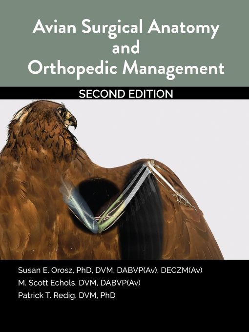 Avian Surgical Anatomy And Orthopedic Management, 2nd Edition (PDF Book)