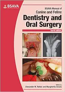 BSAVA Manual of Canine and Feline Dentistry and Oral Surgery (BSAVA British Small Animal Veterinary Association), 4th Edition (PDF)