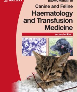 BSAVA Manual of Canine and Feline Haematology and Transfusion Medicine, 2nd Edition