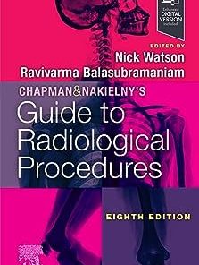 Chapman & Nakielny’s Guide to Radiological Procedures, 8th edition (PDF)