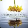 Critical Reflection In Practice: Generating Knowledge for Care, 2nd Edition (PDF)