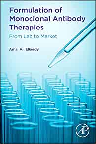 Formulation of Monoclonal Antibody Therapies: From Lab to Market (PDF)