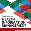 Foundations of Health Information Management, 6th Edition (EPUB)