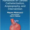 Grossman & Baim’s Handbook of Cardiac Catheterization, Angiography, and Intervention