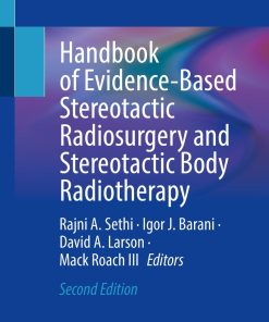 Handbook of Evidence-Based Stereotactic Radiosurgery and Stereotactic Body Radiotherapy, 2nd Edition (PDF)