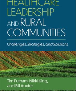 Healthcare Leadership and Rural Communities: Challenges, Strategies, and Solutions (PDF)