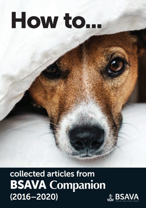 How To…collected articles from BSAVA Companion 2016-2020 (PDF)