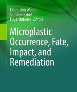 Microplastic Occurrence, Fate, Impact, and Remediation (PDF)