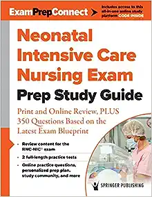 Neonatal Intensive Care Nursing Exam Prep Study Guide (PDF)