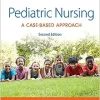 Pediatric Nursing: A Case-Based Approach, 2nd Edition