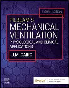 Pilbeam’s Mechanical Ventilation: Physiological and Clinical Applications, 8th edition (PDF)