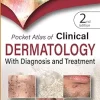 Pocket Atlas of Clinical Dermatology with Diagnosis and Treatment, 2nd Edition