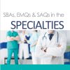 SBAs, EMQs & SAQs in the Specialties (EPUB)