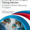 Smashing The Core Surgical Training Interview: A Holistic guide to becoming a surgeon (ePub Book)