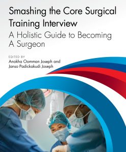 Smashing The Core Surgical Training Interview: A Holistic guide to becoming a surgeon (ePub Book)