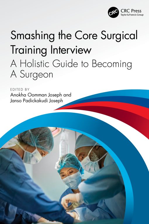 Smashing The Core Surgical Training Interview: A Holistic guide to becoming a surgeon (ePub Book)