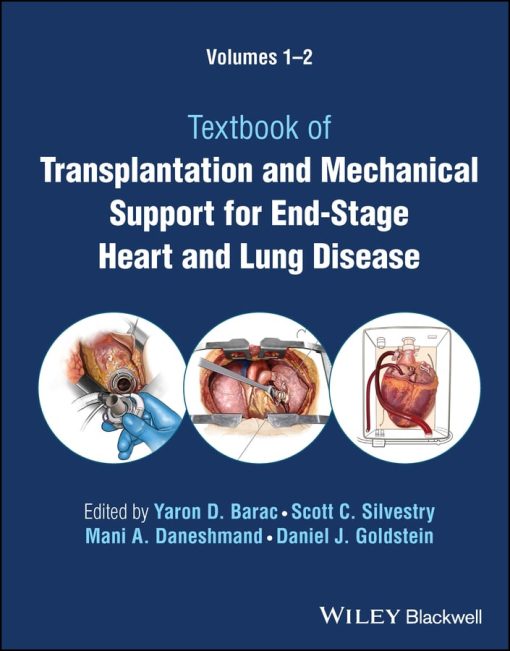 Textbook of Transplantation and Mechanical Support for End-Stage Heart and Lung Disease, 2 Volume Set (PDF)