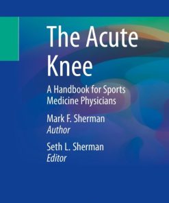 The Acute Knee: A Handbook for Sports Medicine Physicians (PDF)