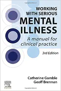 Working With Serious Mental Illness: A Manual for Clinical Practice, 3rd Edition (EPUB)