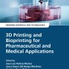 3D Printing and Bioprinting for Pharmaceutical and Medical Applications (PDF)